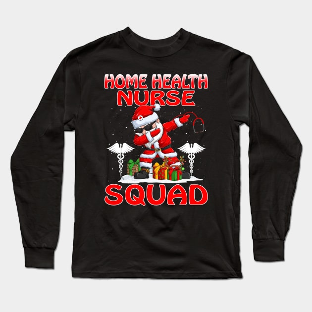 Christmas Home Health Nurse Squad Reindeer Pajama Dabing Santa Long Sleeve T-Shirt by intelus